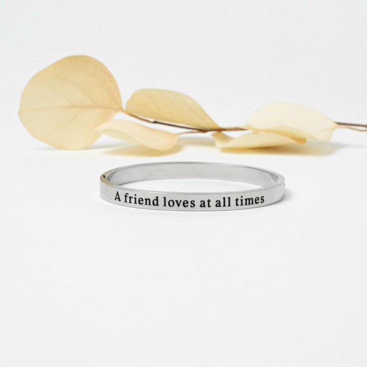 A Friend Loves At All Times - Bangle Bracelet