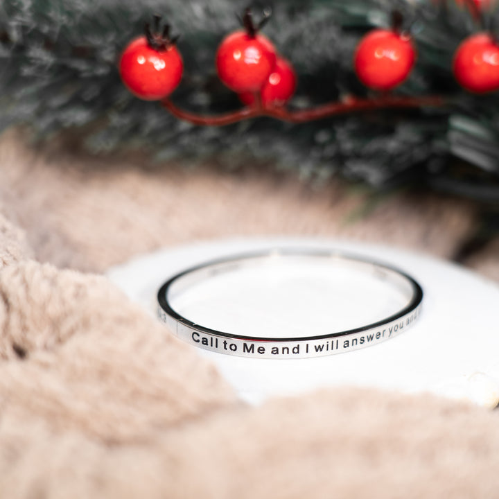 Call To Me And I Will Answer - Bangle Bracelet